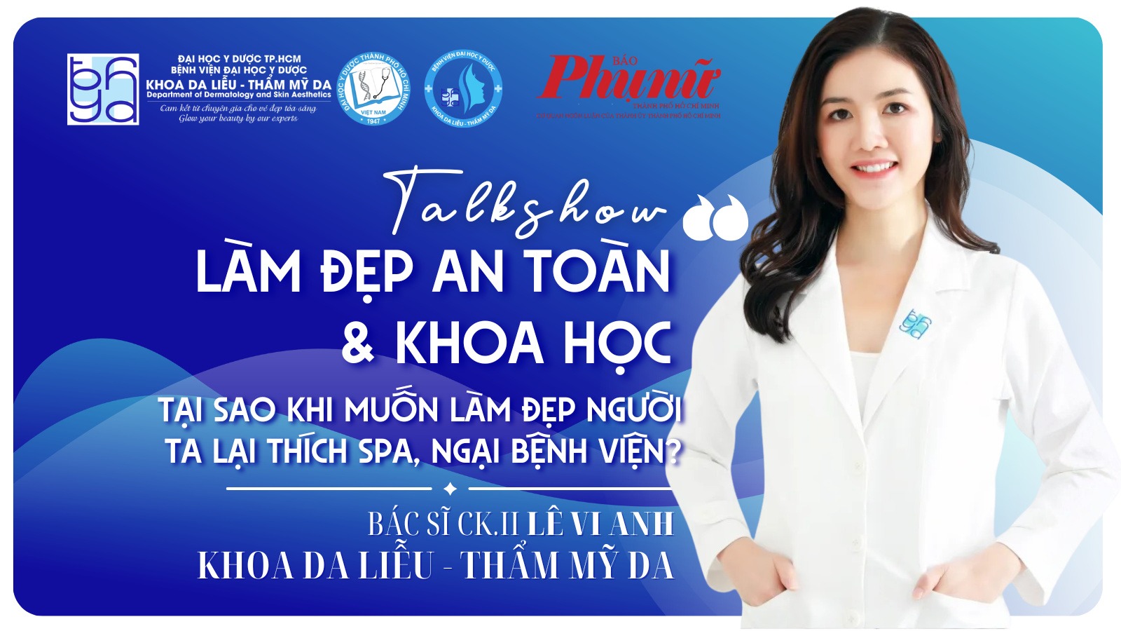 Talkshow: Tại sao khi muốn làm đẹp người ta lại thích spa, ngại bệnh viện?