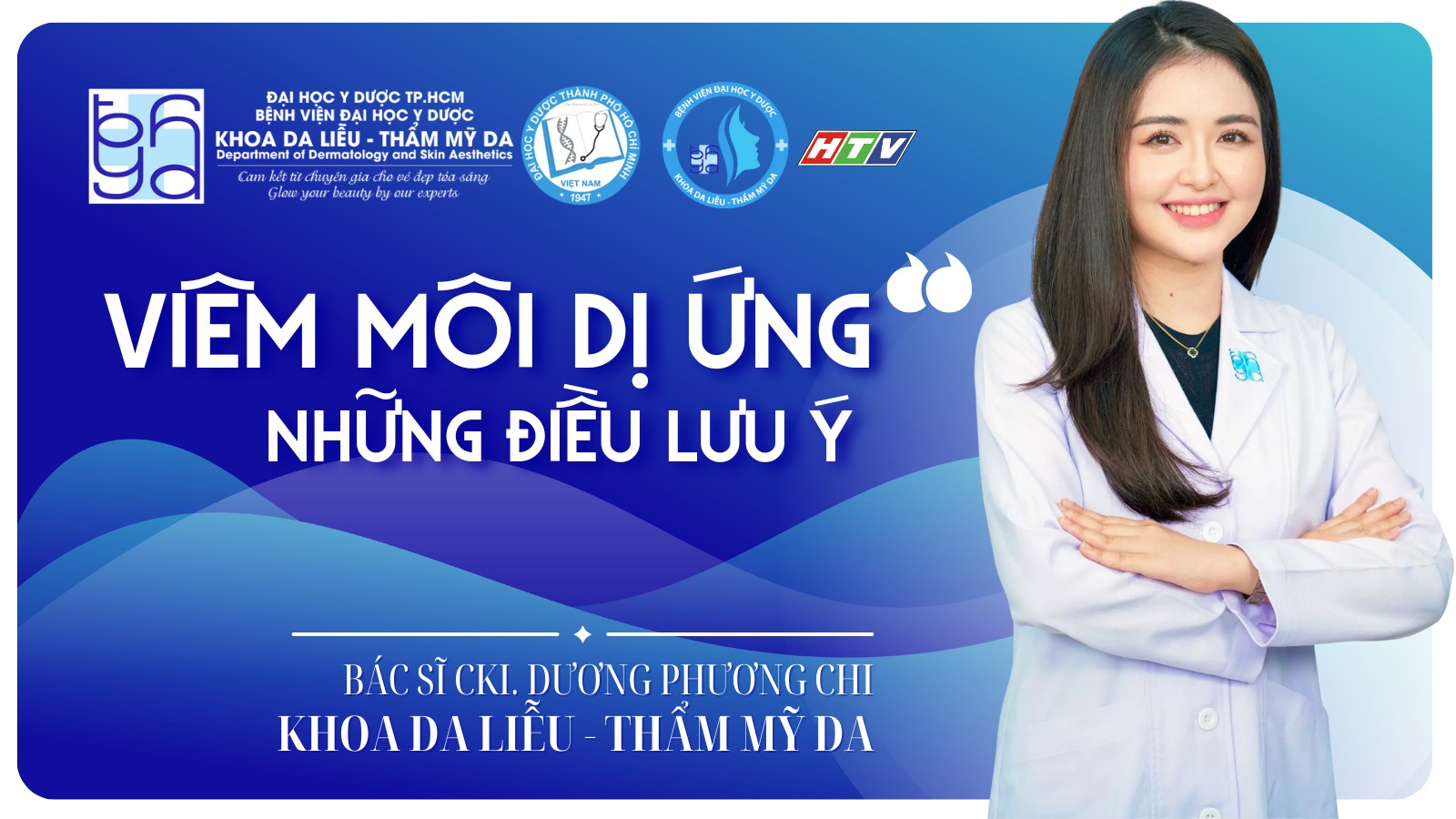 Viêm môi dị ứng - BS.CKI.Dương Phương Chi - KHOA DA LIỄU - THẨM MỸ DA